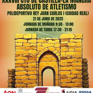 XXXVIII Campeonato Regional Individual Absoluto Pista Aire Libre - Trofeo Excmo. Ayto de Ciudad Real