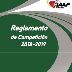 LA RFEA HA SACADO EL NUEVO REGLAMENTO IAAF EN ESPAÑOL PARA LOS AÑOS 2018 Y 2019